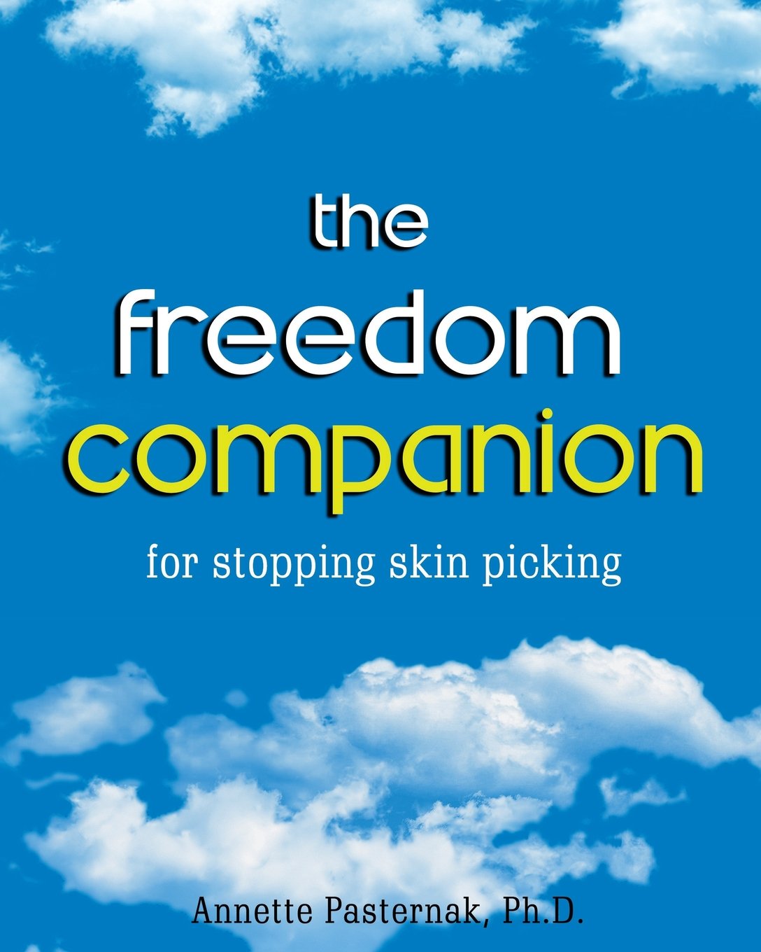 The Freedom Companion: for Stopping Skin Picking Self-help