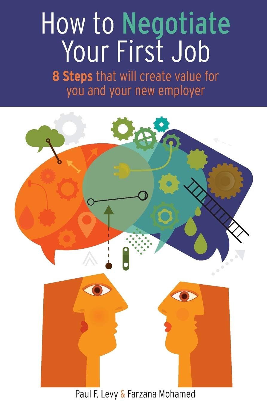How To Negotiate Your First Job: 8 Steps that will create value for you and your new employer book