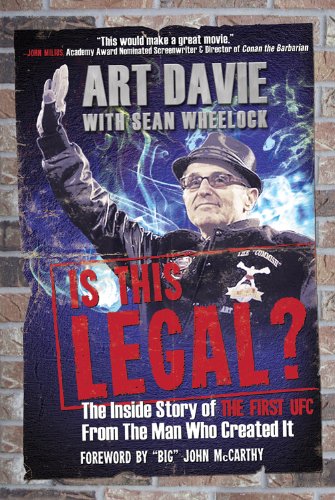 Is This Legal?: The Inside Story of the First UFC from the Man Who Created It Sports