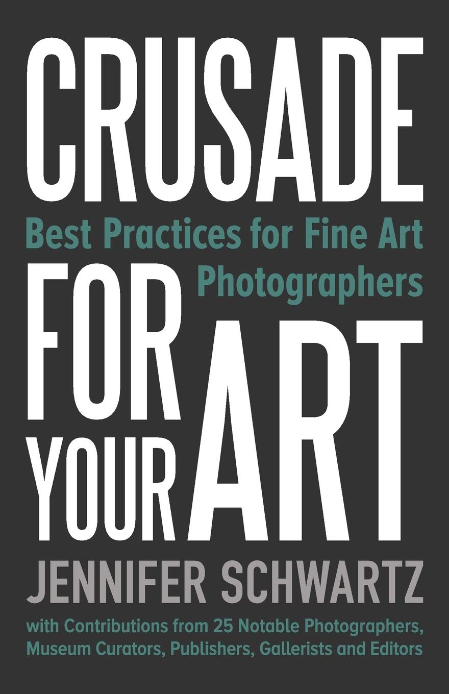 Crusade for Your Art: Best Practices for Fine Art Photographers Photography