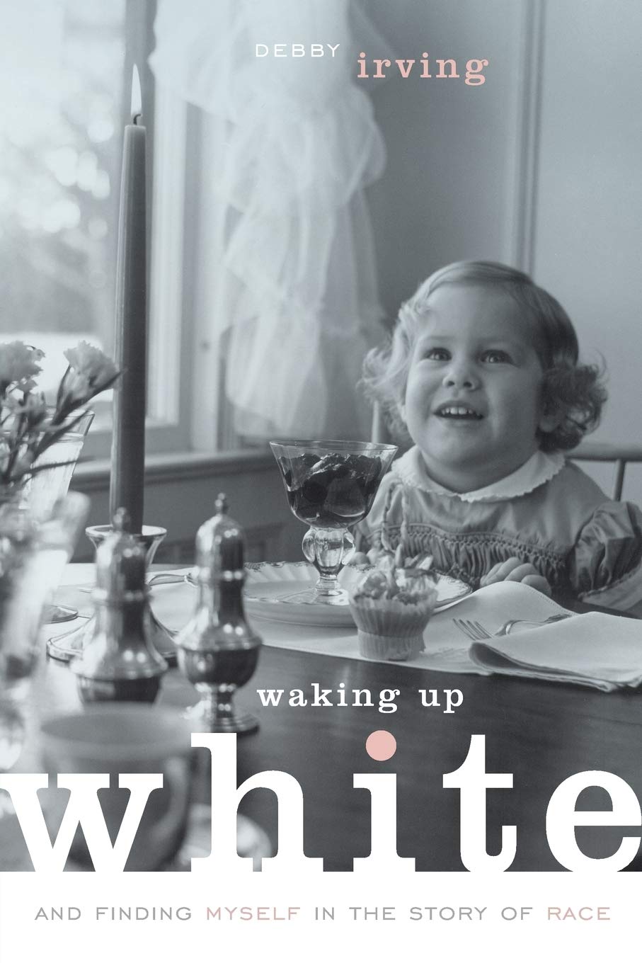 Waking Up White and Finding Myself in the Story of Race Art & Literature