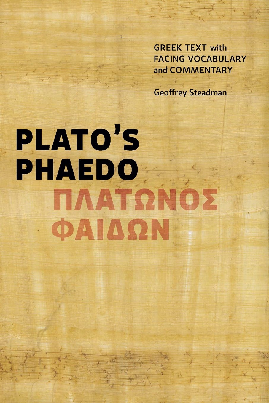 Plato's Phaedo: Greek Text with Facing Vocabulary and Commentary Historical Fiction