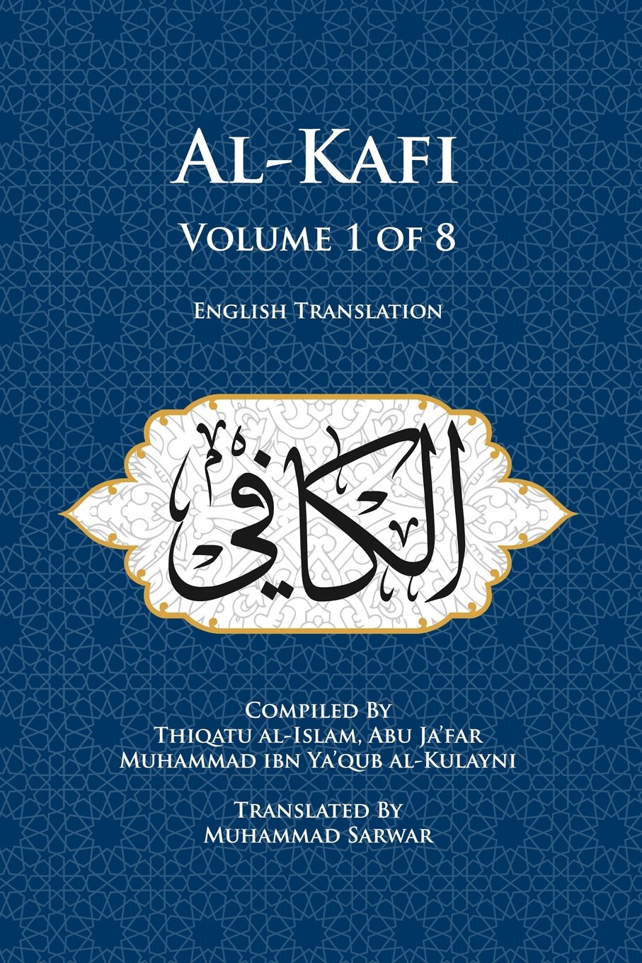 Al-Kafi, Volume 1 of 8: English Translation Religion & Esotericism