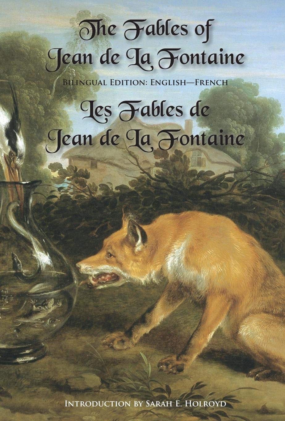 The Fables of Jean de la Fontaine: Bilingual Edition: English-French Fairy Tales & Legends