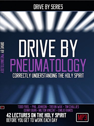 Drive by Pneumatology: Correctly Understanding the Holy Spirit Books