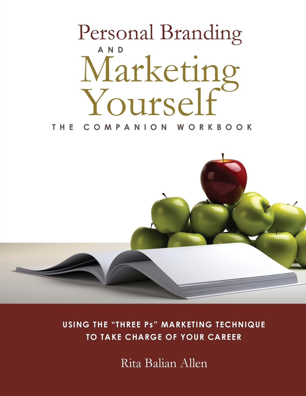 Personal Branding and Marketing Yourself: The Companion Workbook Business, Finance & Career