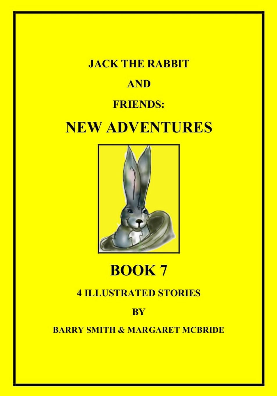 Jack The Rabbit And Friends: New Adventures Novels & Short Stories