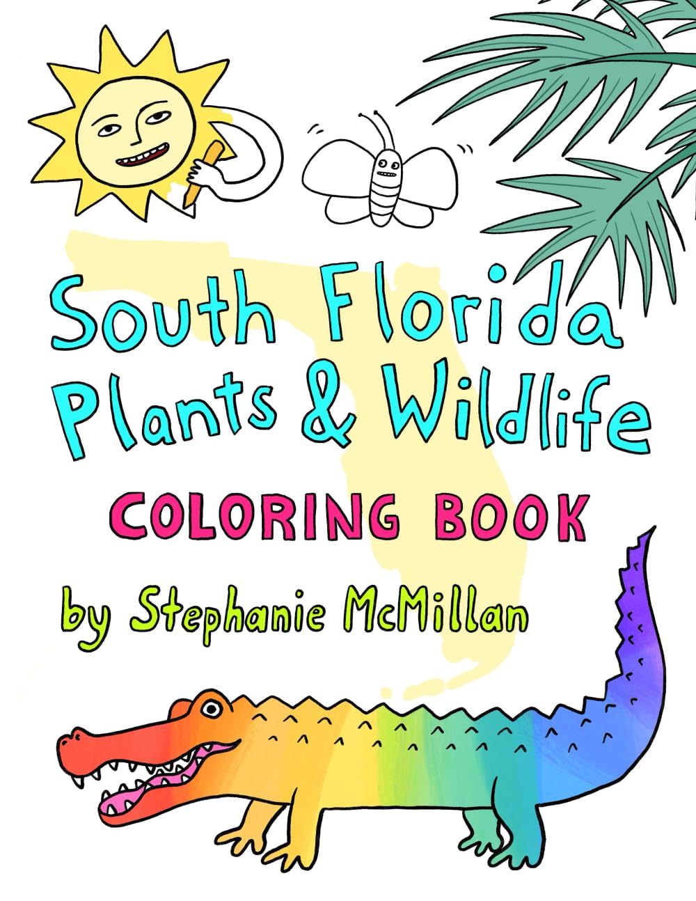 South Florida Plants and Wildlife: A Coloring Book Hobbies & Crafts