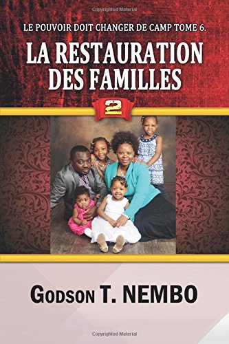 La Restauration des Familles 2: Le Pouvoir Doit Changer De Camp Tome 6 book