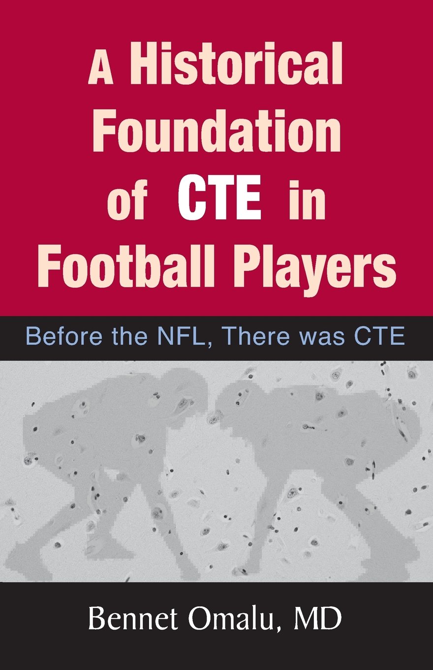 A Historical Foundation of CTE in Football Players: Before the NFL, There was CTE Medicine