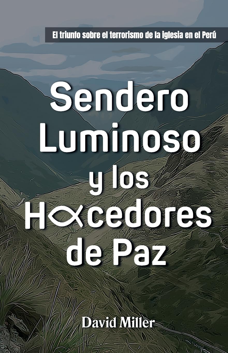 Sendero Luminoso y Los Hacedores de Paz Politics & History