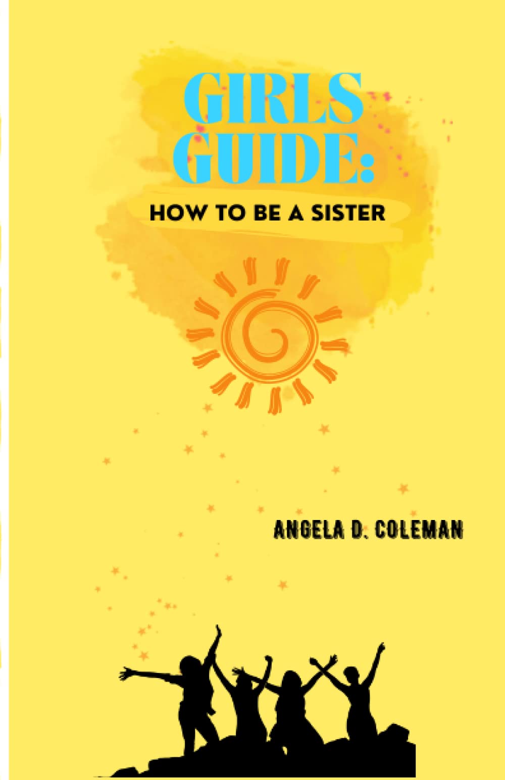Girls Guide: How to Be a Sister Business, Finance & Career