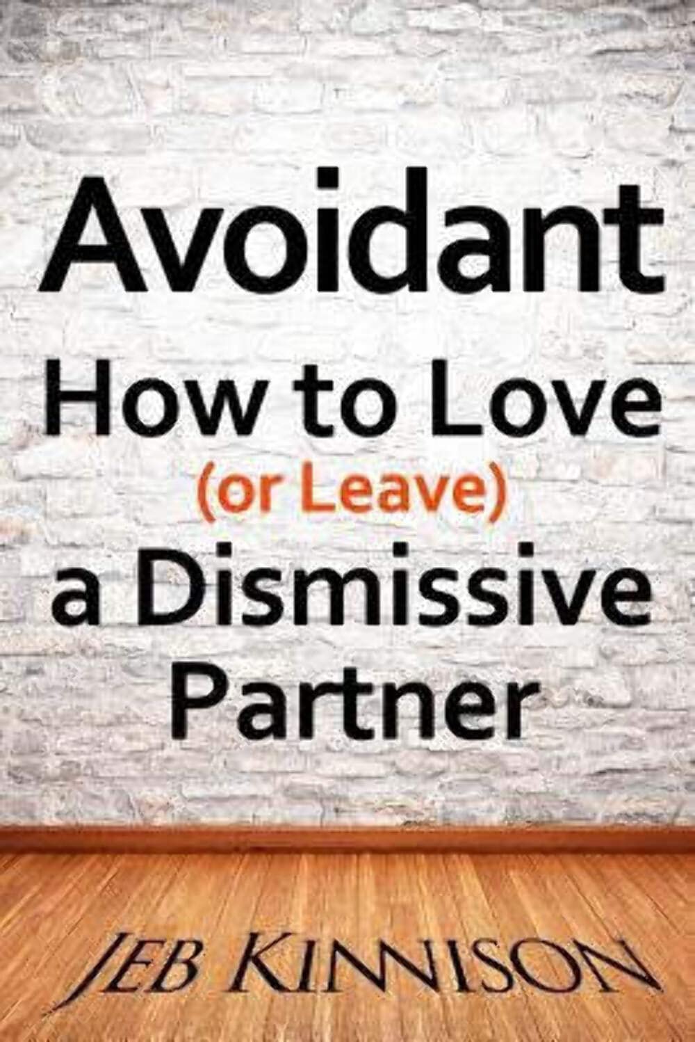 Product Image: Avoidant: How to Love (or Leave) a Dismissive Partner