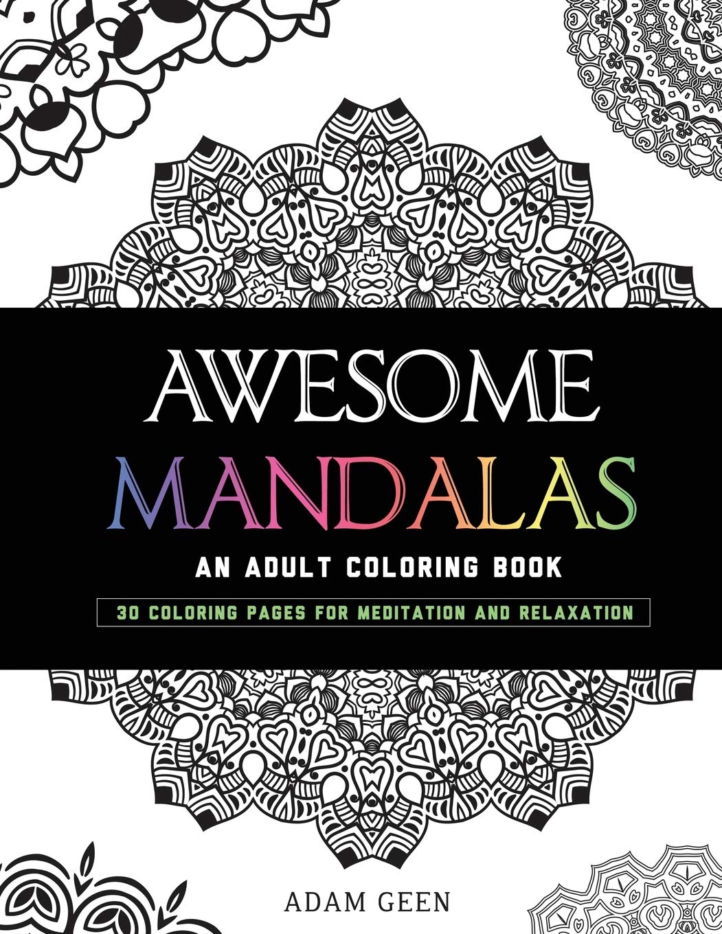 Awesome Mandalas: An Adult Coloring Book (Stress Relieving Patterns, Band 1) Film, Art & Culture
