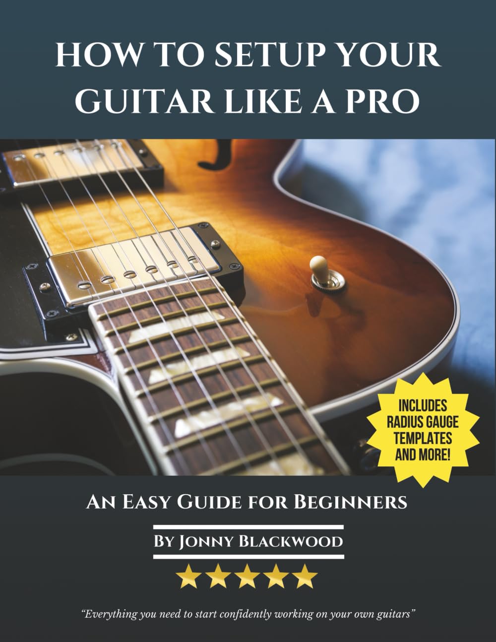 How To Setup Your Guitar Like A Pro: An Easy Guide for Beginners Arts & Music