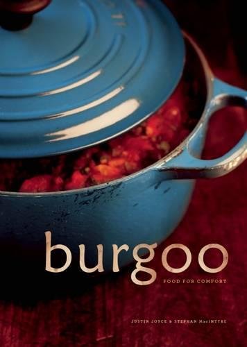 Burgoo: Food for Comfort Leisure, Home & Garden
