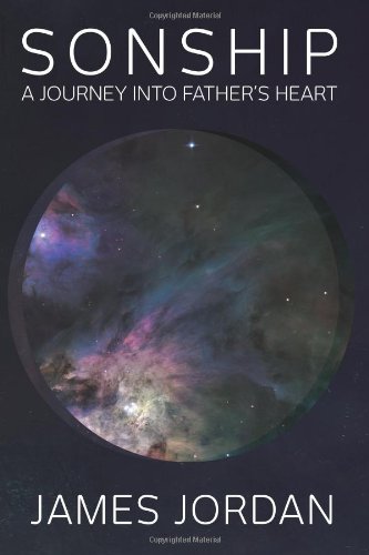 Sonship: The Journey into Father's Heart Religion & Esotericism