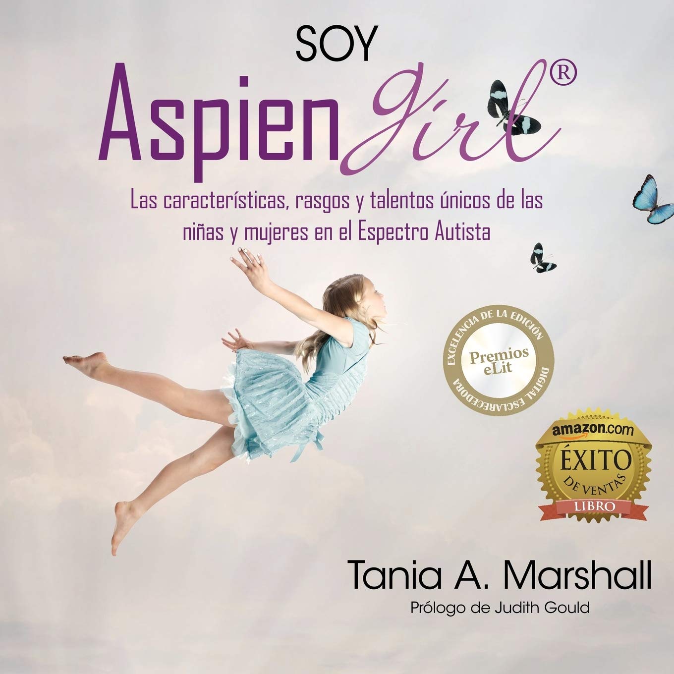 SOY AspienGirl: Las características, rasgos y talentos únicos de las niñas y mujeres en el Espectro Autista book