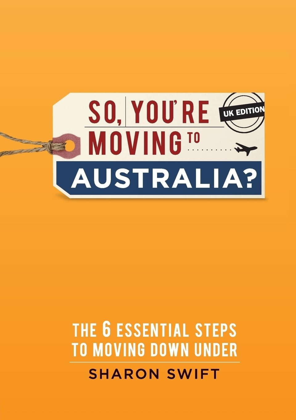 So, You're Moving to Australia? book