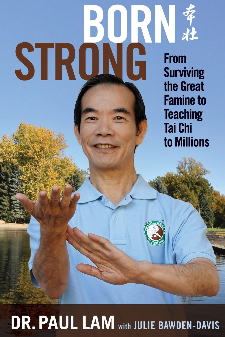 Born Strong: From Surviving the Great Famine to Teaching Tai Chi to Millions Social Sciences