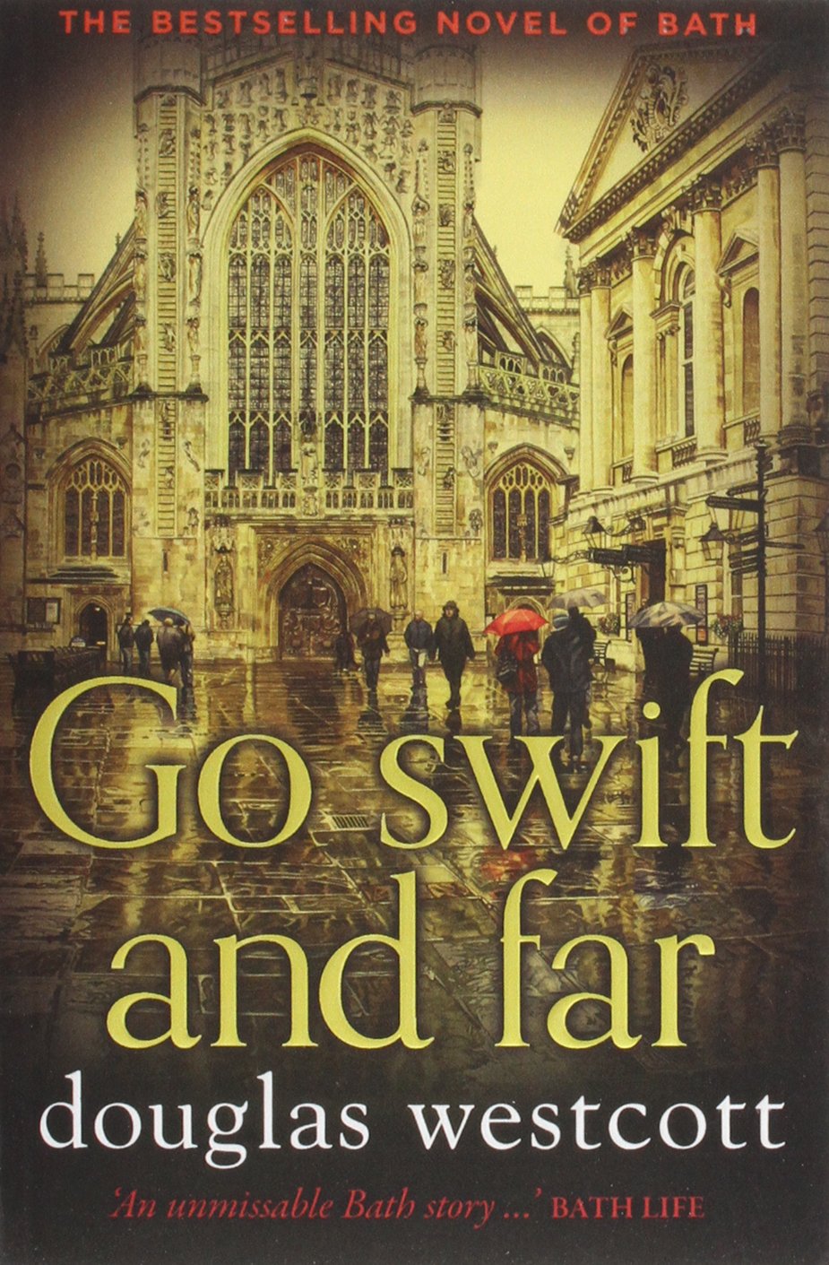 Go Swift and Far - a Novel of Bath Contemporary literature