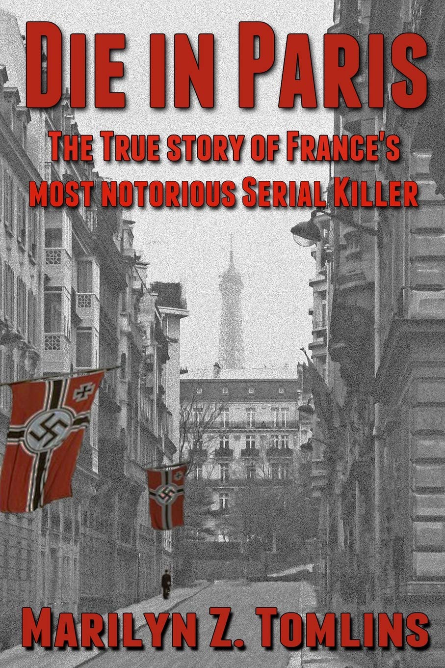 Die in Paris: The true story of France's most notorious serial killer book