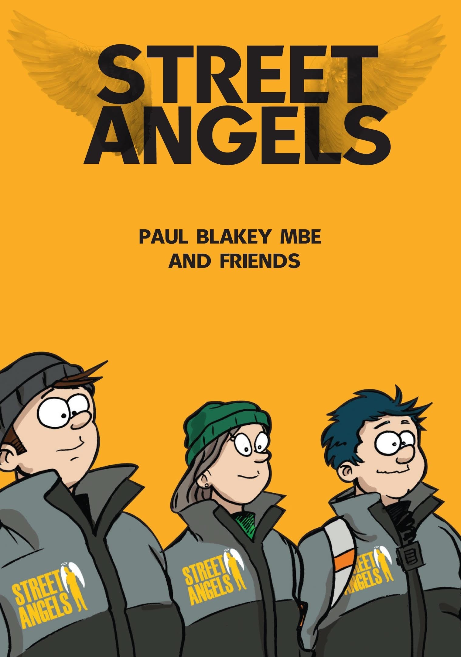Street Angels: The Amazing Story from Binge to Better Memories