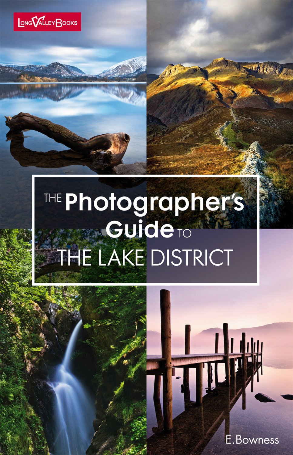 The Photographer's Guide to the Lake District Photography