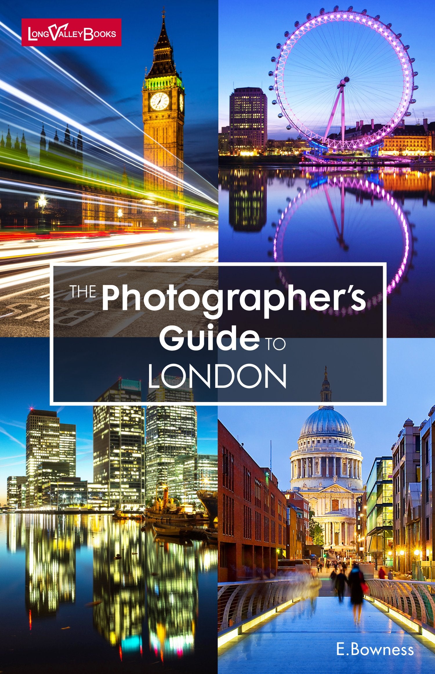 The Photographer's Guide to London Photography