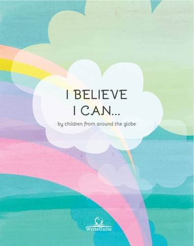I Believe I Can...: By Children from Across the Globe book