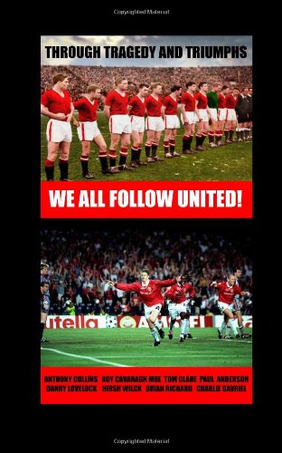 Through Tragedy and Triumphs: We all follow United! Leisure & Fun
