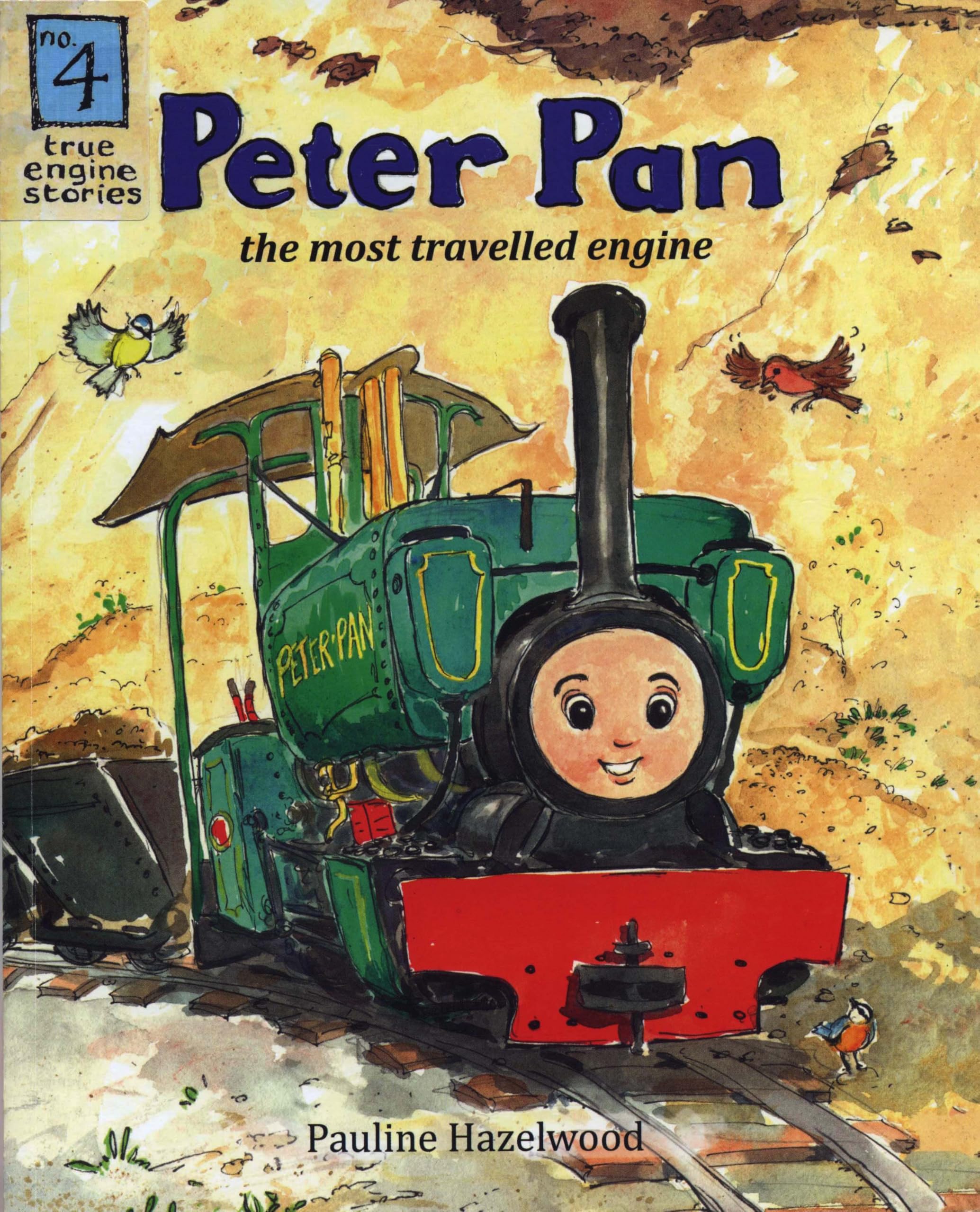 Peter Pan: The Most Travelled Engine (True Stories About Real Engines, Band 4) Novels & Short Stories