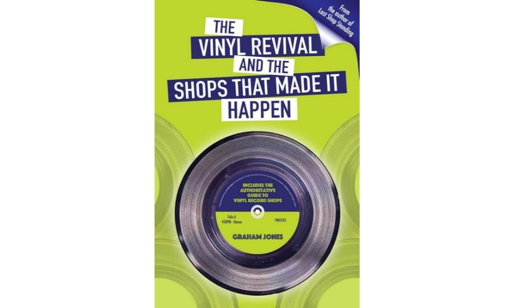 The Vinyl Revival And The Shops That Made It Happen book