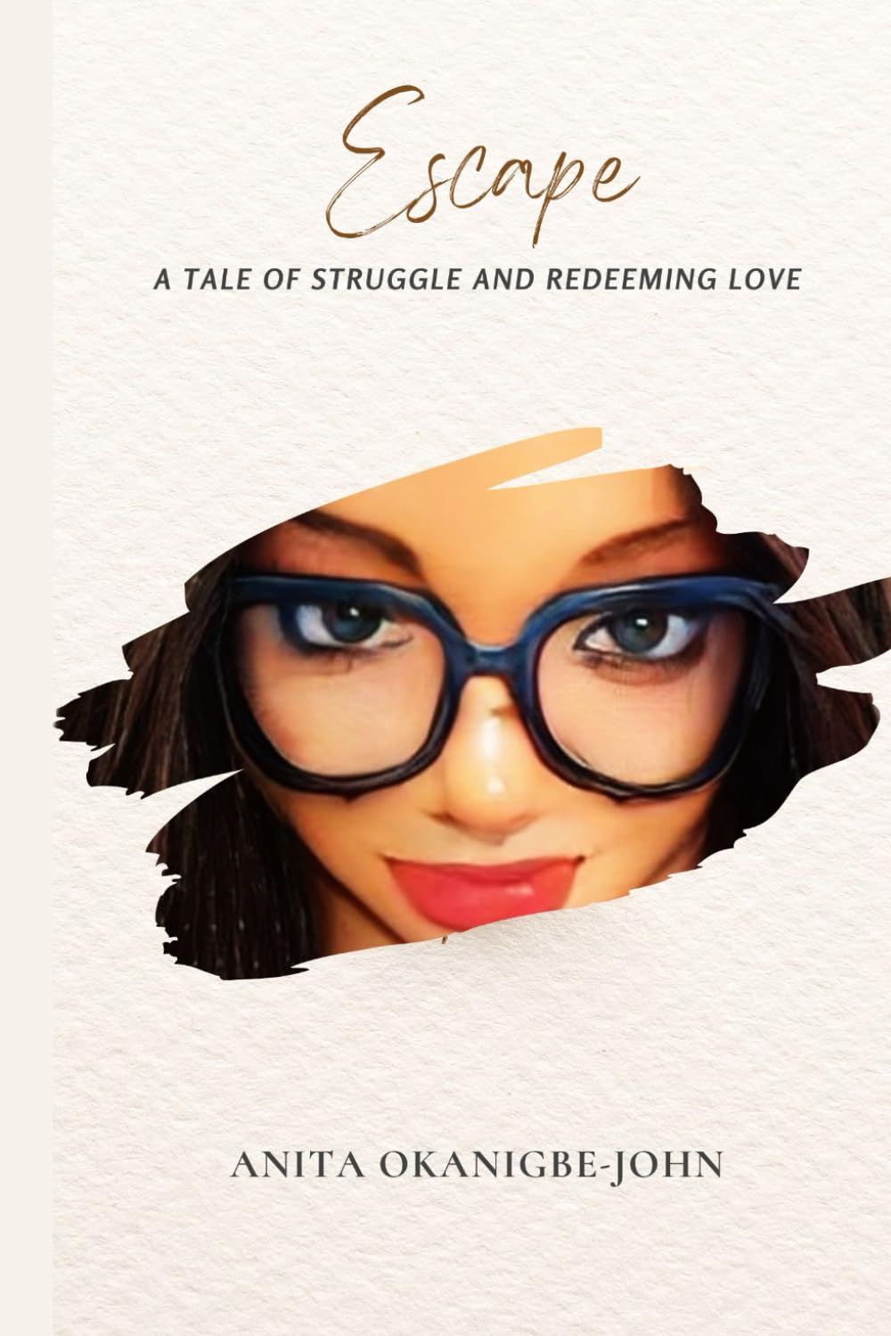 Escape: A Tale of Struggle And Redeeming Love Contemporary Romance