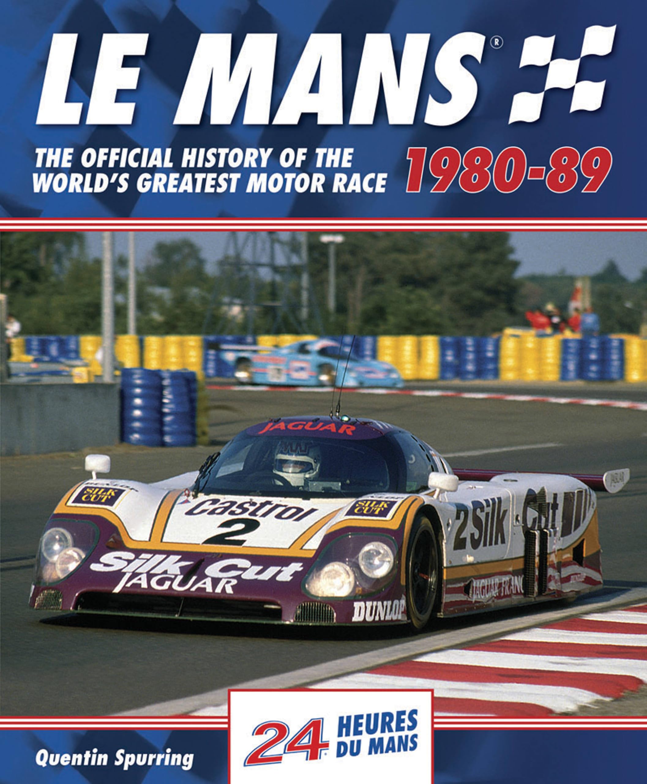 Le Mans: The Official History of the World's Greatest Motor Race, 1980-89 Politics & History