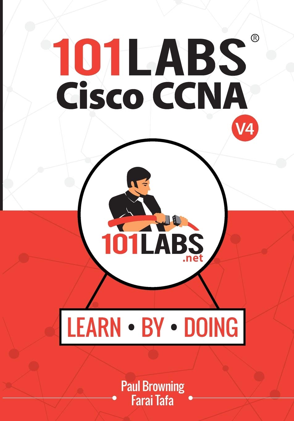 101 Labs - Cisco CCNA: Hands-on Practical Labs for the 200-301 - Implementing and Administering Cisco Solutions Exam Computer Science