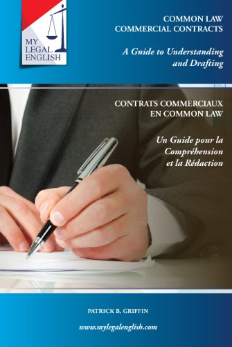 Common Law Commercial Contracts: Guide to Understanding and Drafting: Contrats Commerciaux En Common Law: Un Guide Pour La Comprehension Et La Redaction book