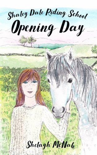 Opening Day: Shaley Dale Riding School - Book 1 Novels & Short Stories