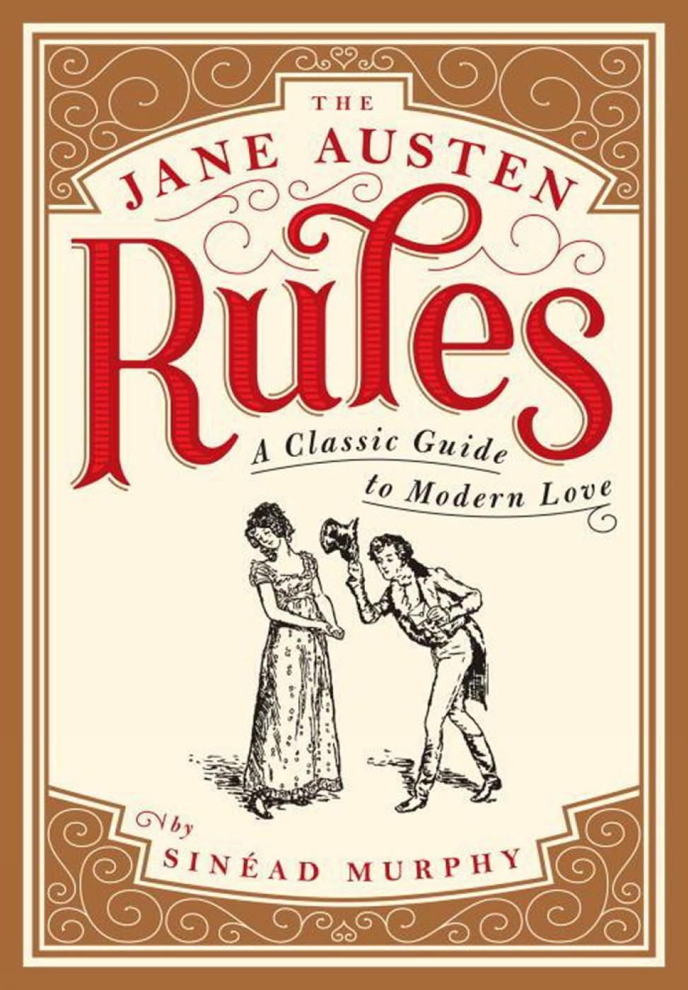 The Jane Austen Rules: A Classic Guide to Modern Love Contemporary literature
