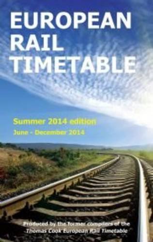 European Rail Timetable, Summer 2014 edition: June-December 2014. Rail and ferry services throughout Europe. An expanded edition of the monthly European Rail Timetable June 2014 (Rail Guides) Leisure, Home & Garden