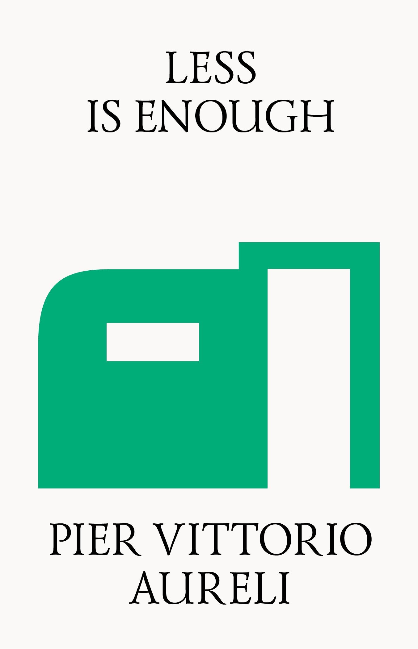 Less is Enough: On Architecture and Asceticism Architecture