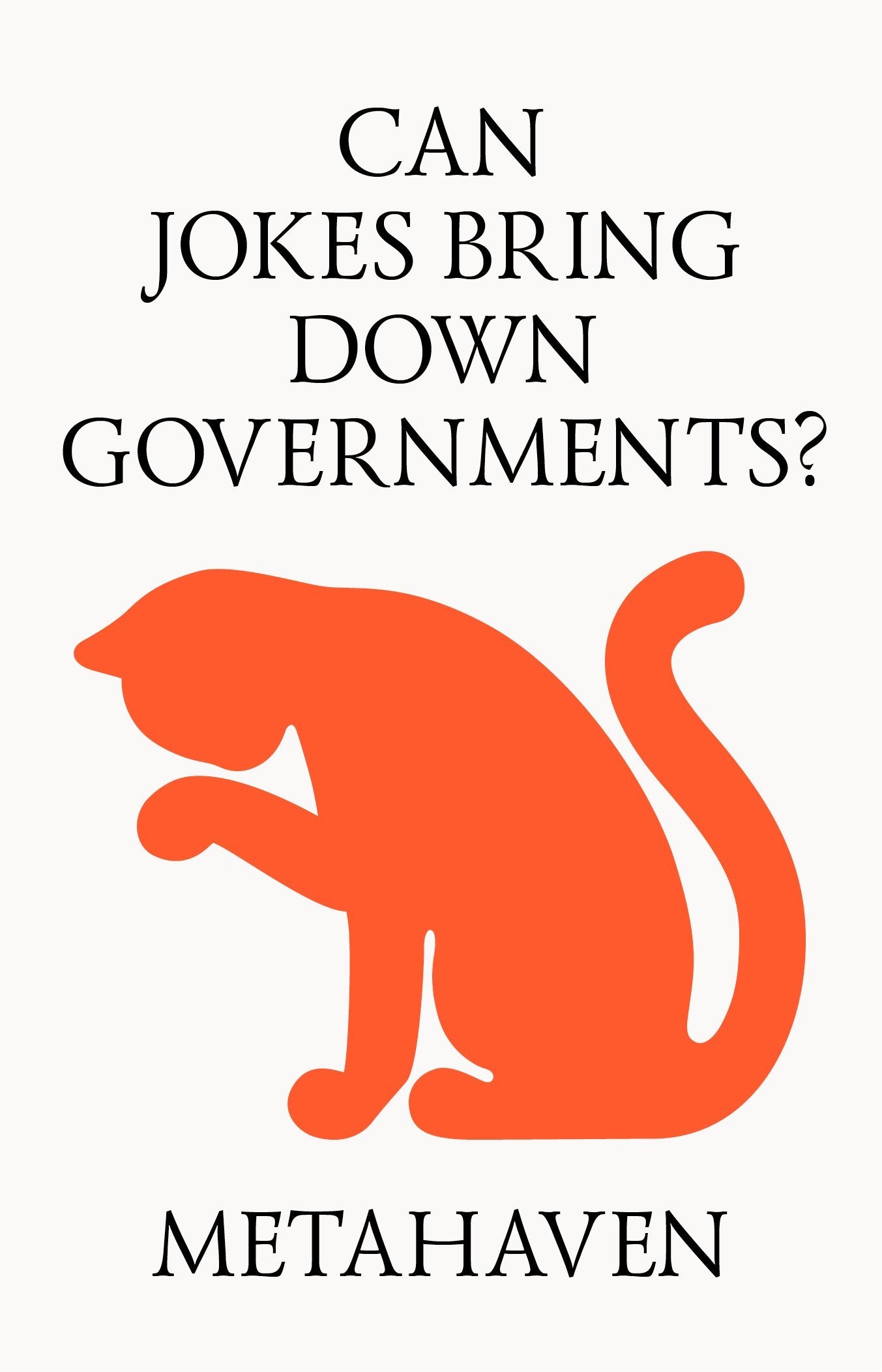 Can Jokes Bring Down Governments?: Memes, Design and Politics Film, Art & Culture