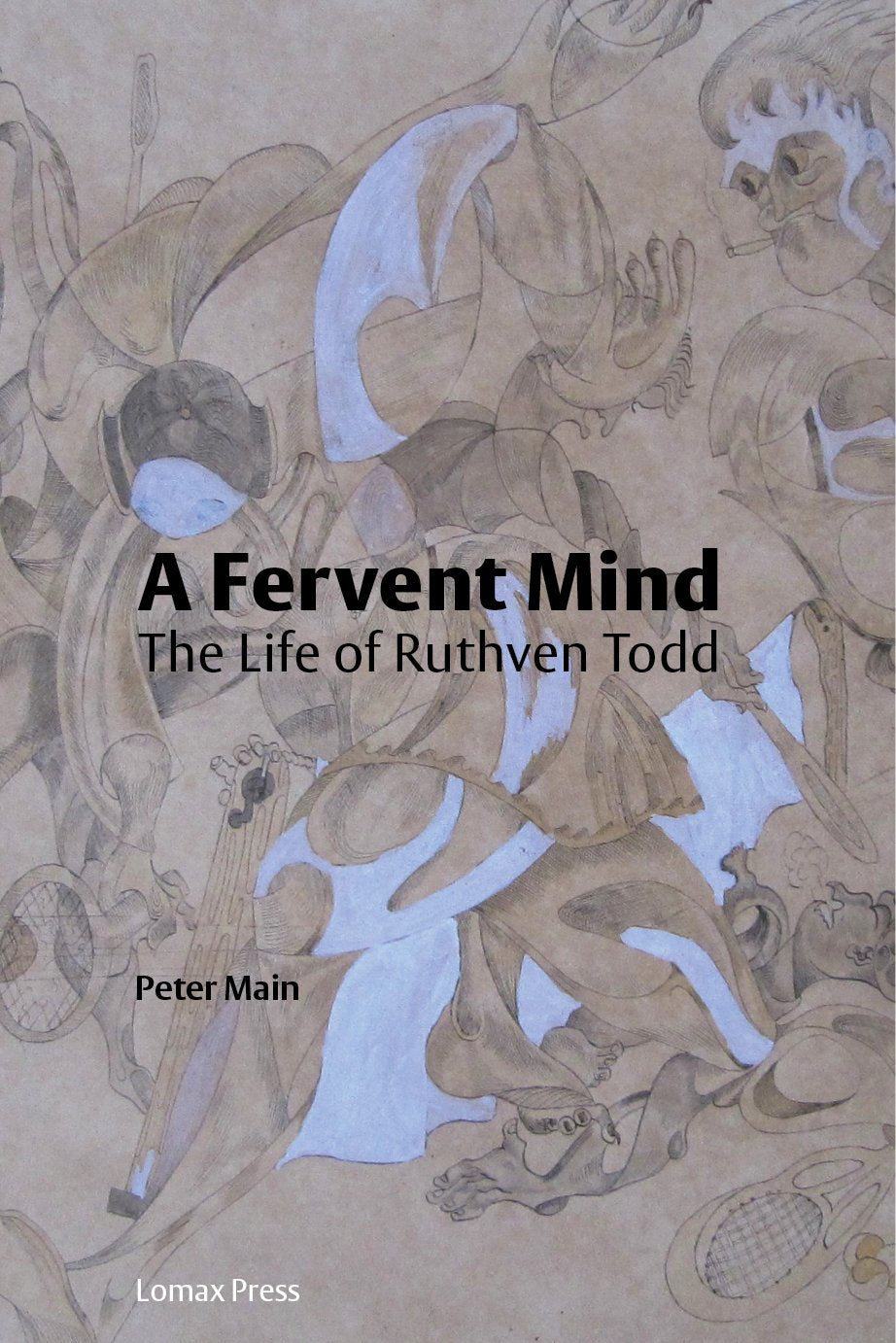 A fervent mind : the life of Ruthven Todd book