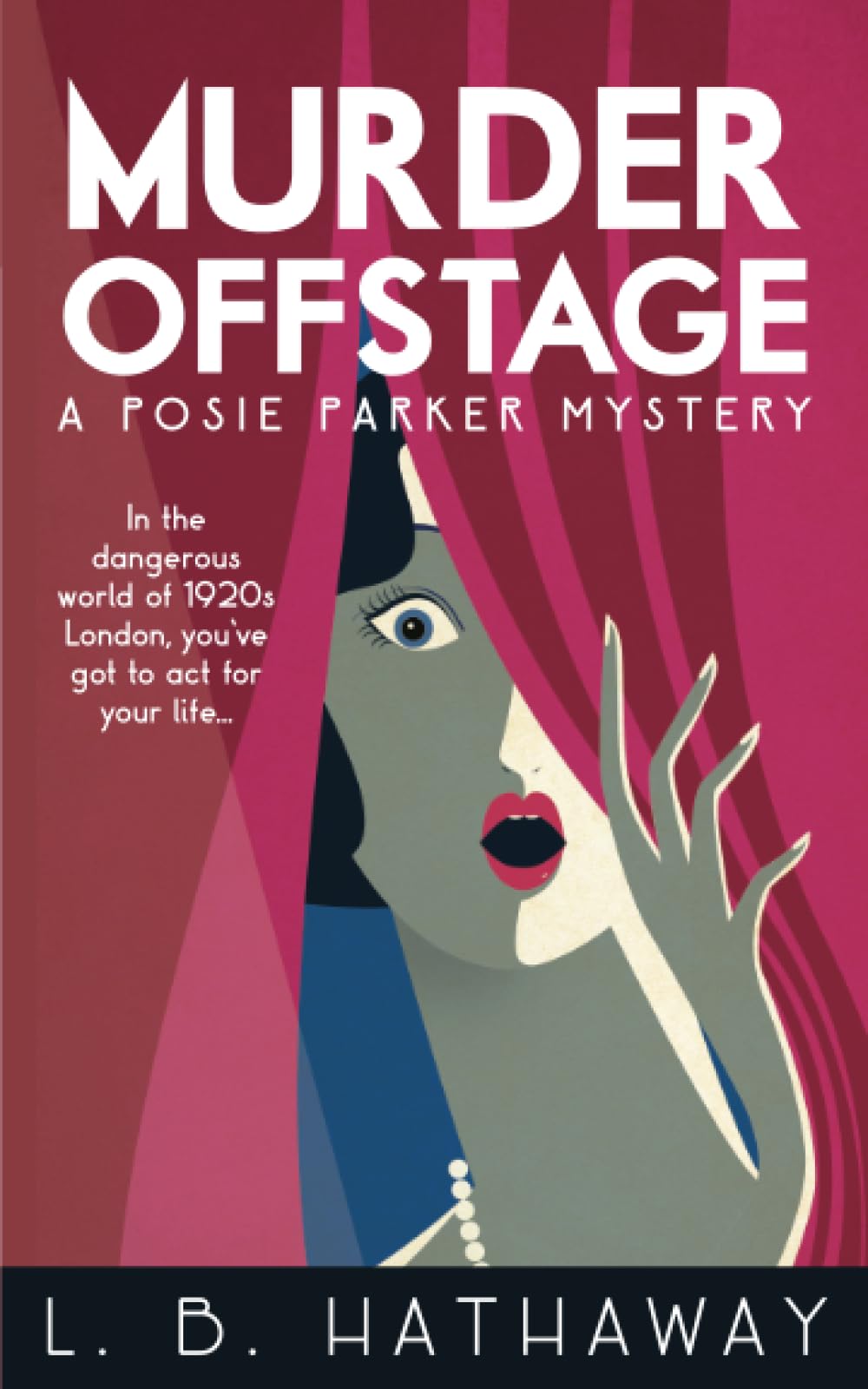 Murder Offstage: A Posie Parker Mystery (The Posie Parker Mystery Series, Band 1) Historical Fiction