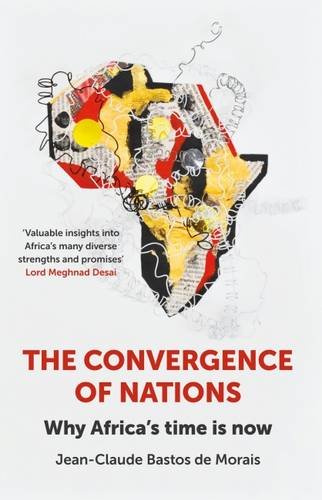The Convergence of Nations: Why Africa's Time is Now book