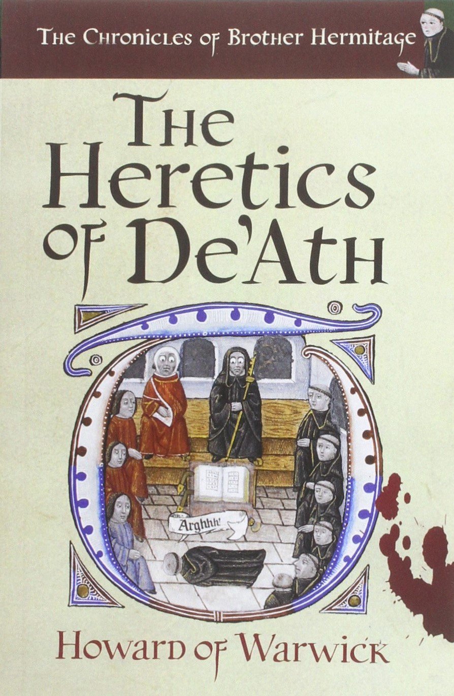 The Heretics of De'Ath (Chronicles of Brother Hermitage) Historical Fiction