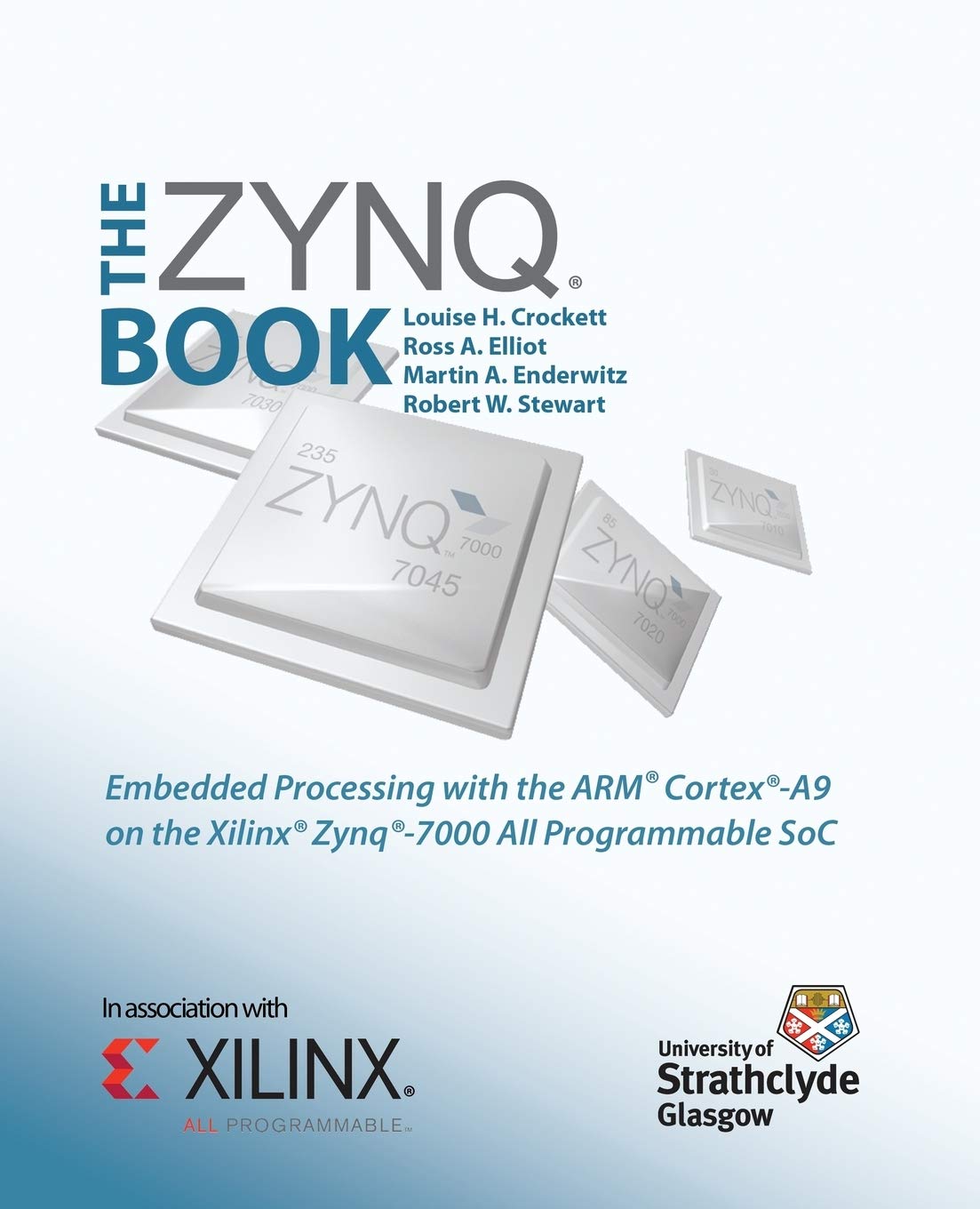 The Zynq Book: Embedded Processing with the Arm Cortex-A9 on the Xilinx Zynq-7000 All Programmable Soc book