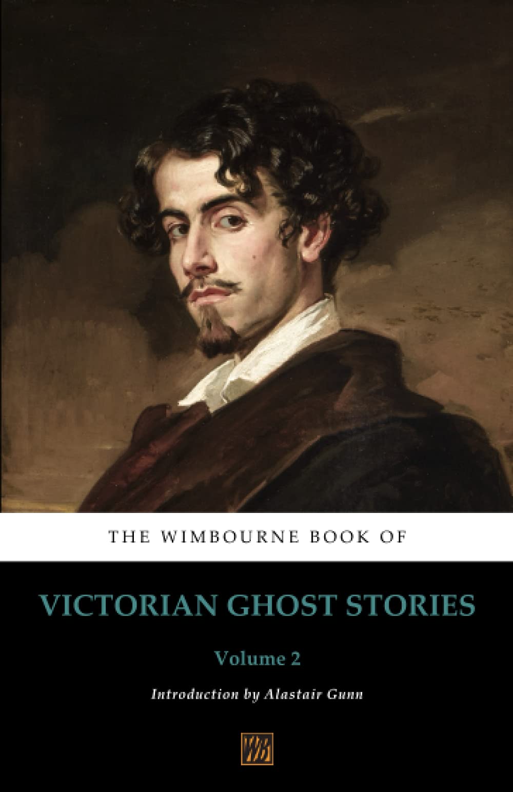 The Wimbourne Book of Victorian Ghost Stories: Volume 2 Horror & Mystery