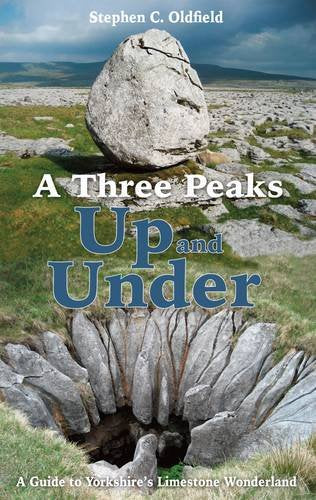 A Three Peaks Up and Under: A Guide to Yorkshire's Limestone Wonderland Social Sciences