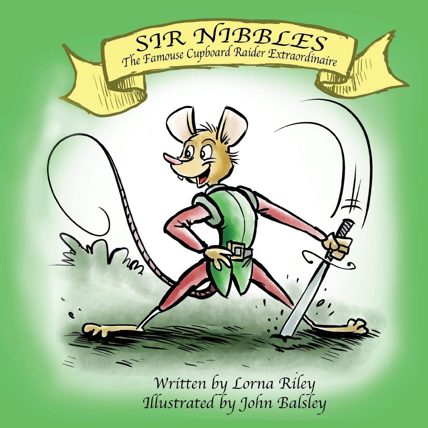 Sir Nibbles, The Famouse Cupboard Raider Extraordinaire book